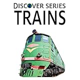 TrainsDiscover Series Picture Book for Children (Kindle Kids Library)