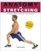 Anatomy of Stretching (Anatomies of)
