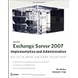 Microsoft Exchange Server 2007: Implementation and Administration