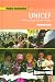 UNICEF: United Nations Children's Fund (Helping Organizations)
