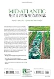 Mid-Atlantic Fruit & Vegetable Gardening: Plant, Grow, and Harvest the Best Edibles - Delaware, Maryland, Pennsylvania, Virginia, Washington D.C., & W Mid-Atlantic Fruit & Vegetable Gardening: Plant, Grow, and Harvest the Best Edibles - Delaware, Maryland, Pennsylvania, Virginia, Washington D.C., & W
