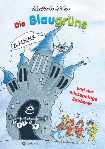 Die Blaugrüns und der miesepetrige Zauberer (German Edition)