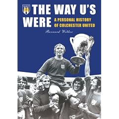 The Way U's Were: Colchester United FC