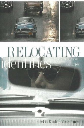 Relocating Identities in Latin American Cultures (Publications of the Algonquian Text Society)
