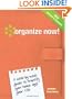 Organize Now!: A Week-by-Week Guide to Simplify Your Space and Your Life
