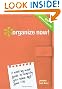 Organize Now!: A Week-by-Week Guide to Simplify Your Space and Your Life