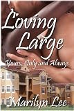 Loving Large--Yours, Only And Always