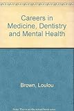 Careers in Medicine,Dentistry and Mental Health