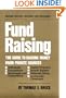 Fund Raising: The Guide to Raising Money from Private Sources