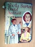 Sheila Burton: Dental assistant (Career books for girls)