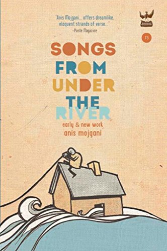 Songs From Under the River: A collection of early and new work