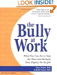 The Bully at Work: What You Can Do to...