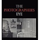 The Photographer's Eye by John Szarkowski, Lee Friedlander, Walker Evans, and William Klein