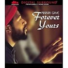 Click here to buy Forever Yours by  Marvin Gaye .