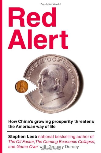 Red Alert: How China's Growing Prosperity Threatens the American Way of Life