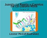 Juanita La Ranita y Cuentos De La Laguna Rosa