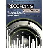 Recording on a Budget: How to Make Great Audio Recordings Without Breaking the Bank