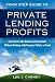 Private Lending Profits, Earn 10% to 20% Return on Investment Without Dealing with Tenants, Toilets, or Trash