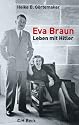 Eva Braun: Leben mit Hitler