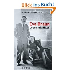Eva Braun: Leben mit Hitler