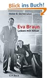 Eva Braun: Leben mit Hitler