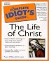 Complete Idiot's Guide to the Life of Christ