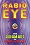 The Dream Art Of Rick Veitch Volume 1: Rabid Eye (The Collected Rare Bit Fiends Ser. Vol. 1)
