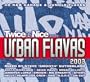 Twice As Nice Presents Urban Flavas 2003