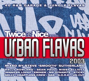 Twice As Nice Presents Urban Flavas 2003