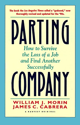parting company how to survive the loss of a job and find another successfully harvest books