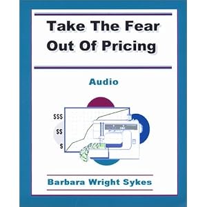 Take the Fear Out of Pricing by Barbara Wright Sykes