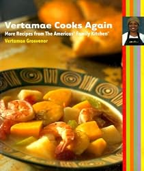 Vertamae Cooks Again: More Recipes from the Americas' Family Kitchen