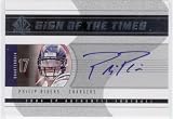2004 SP Authentic Sign of The Times #SOT-PR Philip Rivers - San Diego Chargers (Rookie Insert - Autographed) / NFL Football Cards - In Protective Case - Sports Trading Cards Collecting
