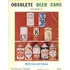 Click here to buy Obsolete Beer Cans Volume II: With Current Values, By Thomas Toepfer, Photography By Staff Davis by  Thomas Toepfer.