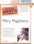 The Complete Idiot's Guide to Mary Magdalene