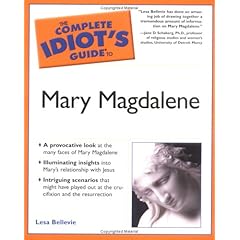 Complete Idiots Guide To Mary Magdalene