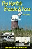 The Norfolk Broads and Fens: A Waterway Guide