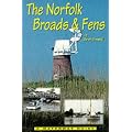 The Norfolk Broads and Fens: A Waterway Guide