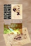 Mein Leben: Erster Band - Richard Wagner