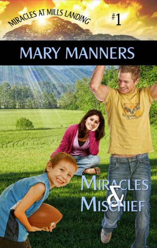 Miracles and Mischief (Miracles at Mills Landing Book 1)