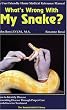 What's Wrong with My Snake? (The Herpetocultural Library)