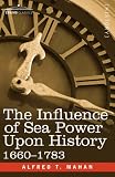 The influence of sea power upon history, 1660-1783 [microform]