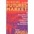 Winning In The Future Markets: A Money-Making Guide to Trading Hedging and Speculating, Revised Edition