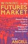 Winning In The Future Markets: A Money-Making Guide to Trading Hedging and Speculating, Revised Edition Winning In The Future Markets: A Money-Making Guide to Trading Hedging and Speculating, Revised Edition