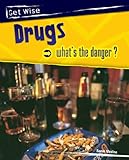 Drugs - what's the danger?