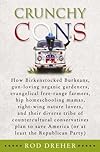 Crunchy Cons: The New Conservative Counterculture and Its Return to Roots