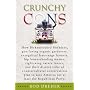 Crunchy Cons: How Birkenstocked Burkeans, gun-loving organic gardeners, evangelical free-range farmers, hip homeschooling mamas, right-wing nature lovers, ... America (or at least the Republican Party)