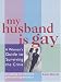 My Husband Is Gay: A Woman's Survival Guide width=