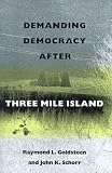 Demanding Democracy After Three Mile Island