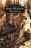 Sedro-Woolley, Washington (Images of America)